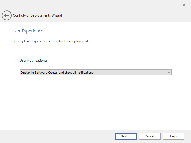 ConfigMgr Deployments Wizard / User Experience Panel